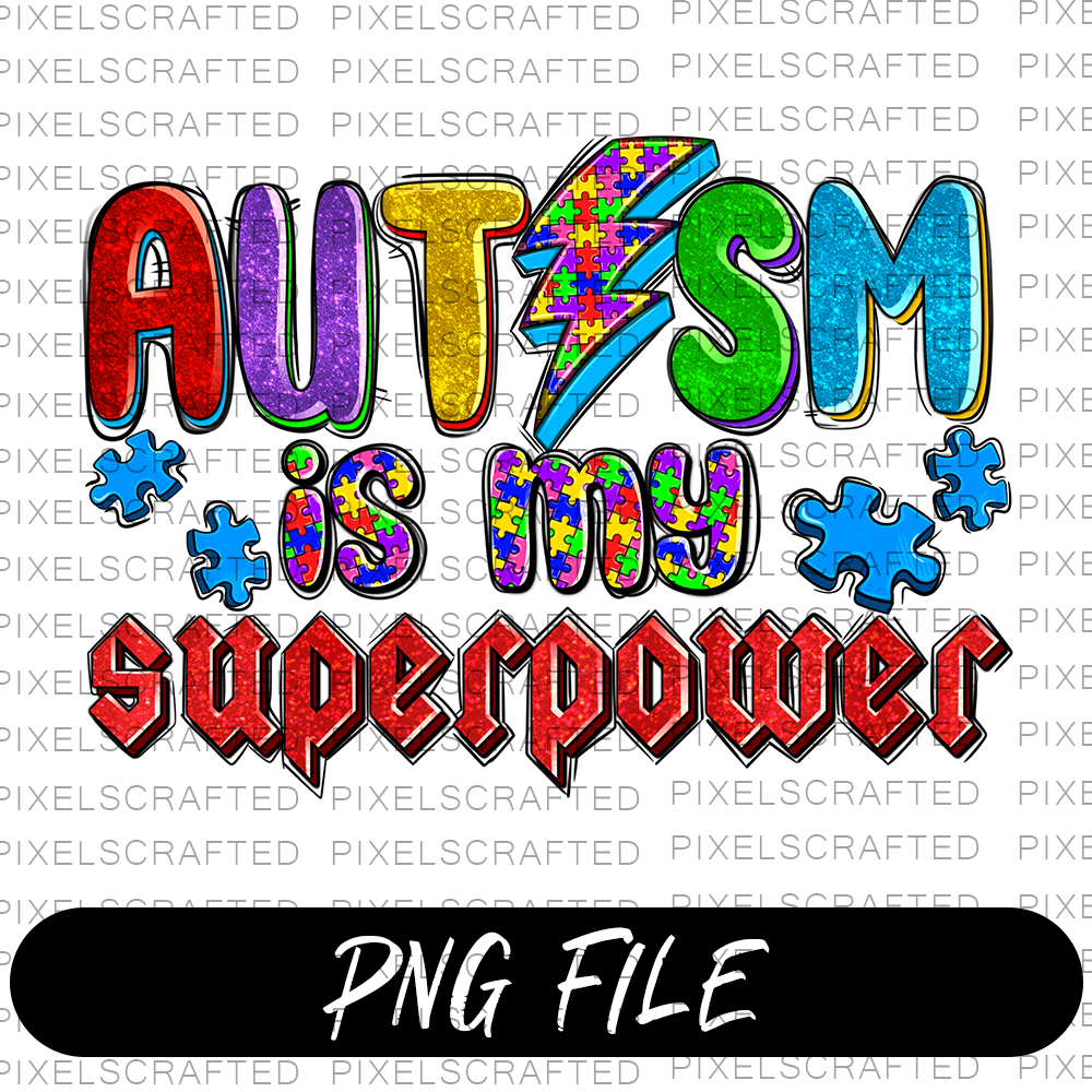 Autism Superpower PNG Sublimation Design, Autism Awareness PNG