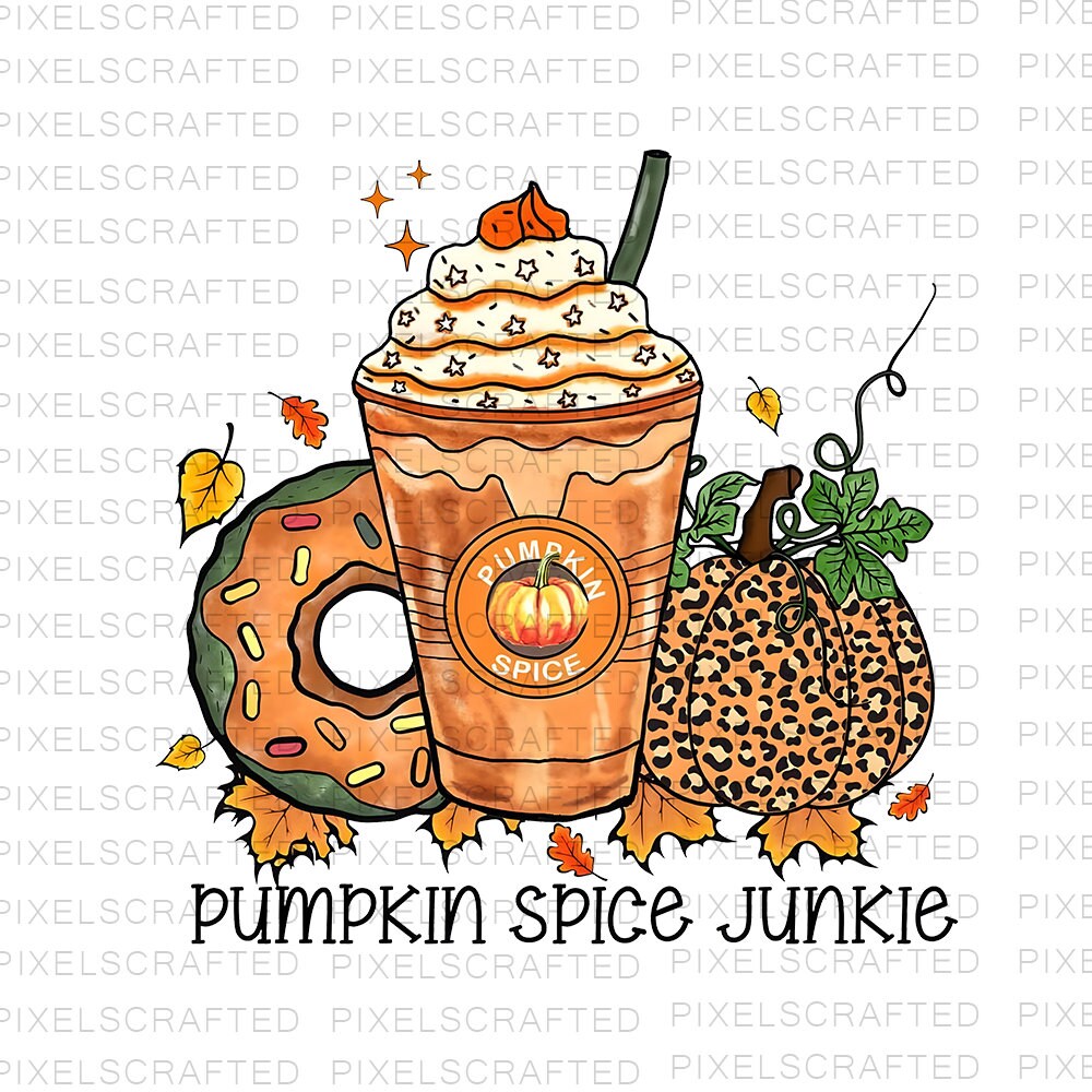 Pumpkin Spice Junkie Png, Sublimation Png, Sublimation Designs, Fall Vibe Png, Digital Download