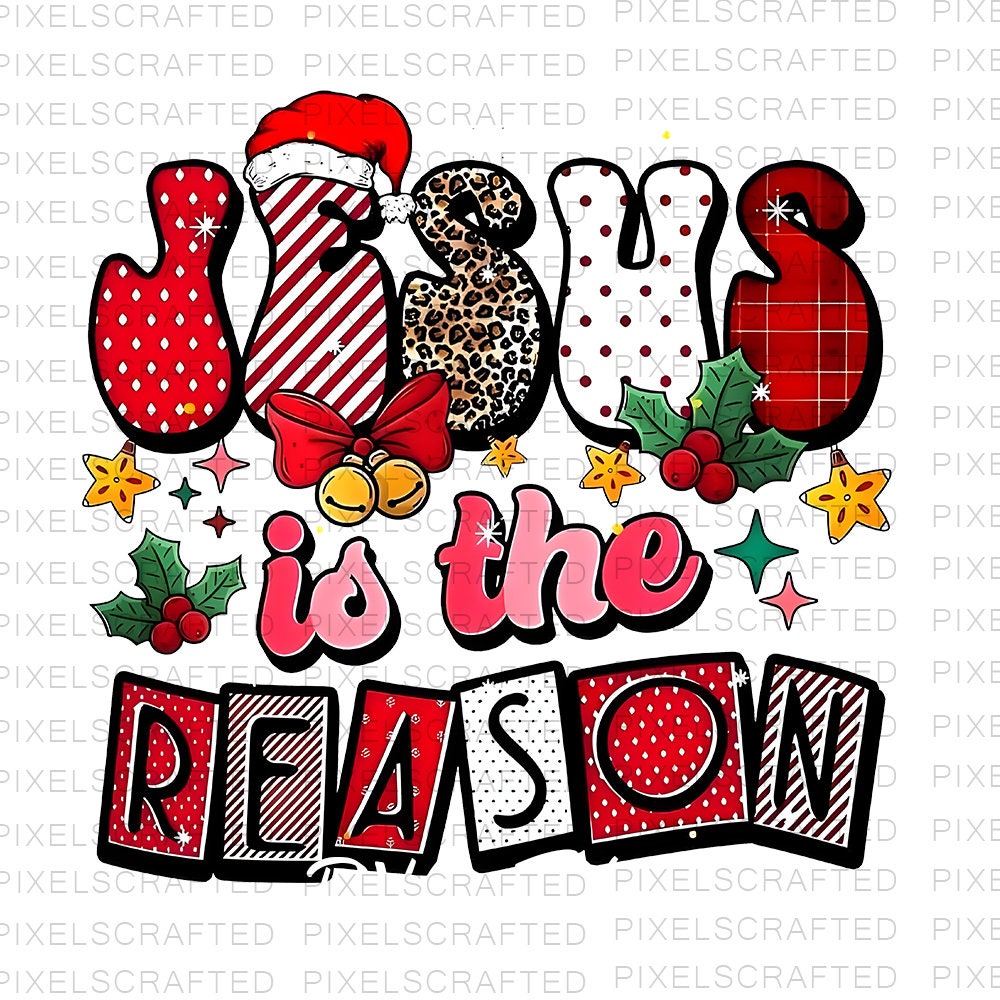 Jesus is the Reason Png, Sublimation Png, Sublimation Designs, Christmas Png, Digital Download