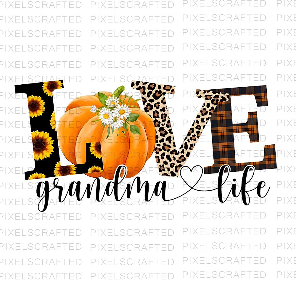 Love Grandma Life Png, Sublimation Png, Sublimation Designs, Pumpkin Png, Digital Download