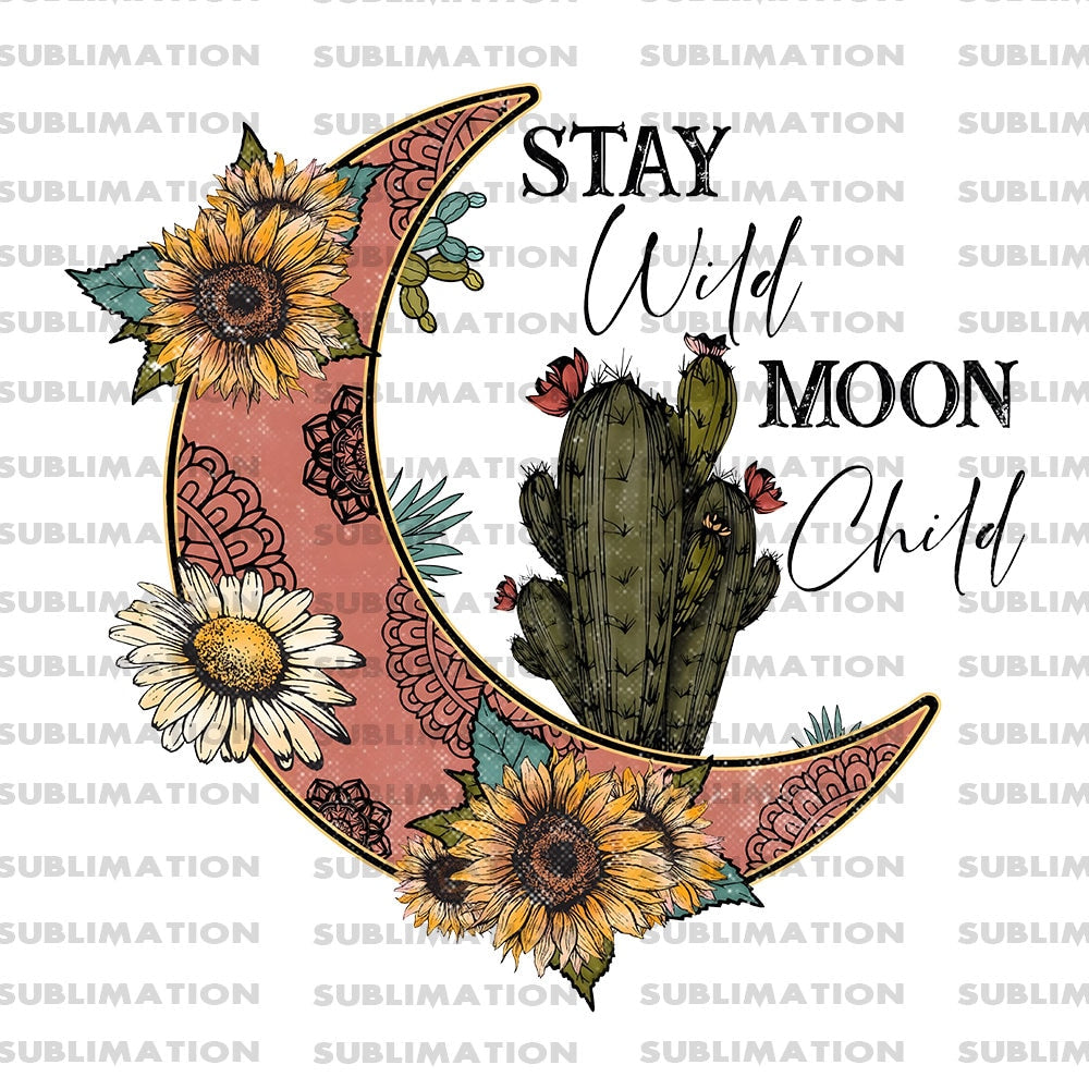 Stay Wild Moon Child Png, Sublimation Png, Sublimation Designs, Motivational Png, Digital Download