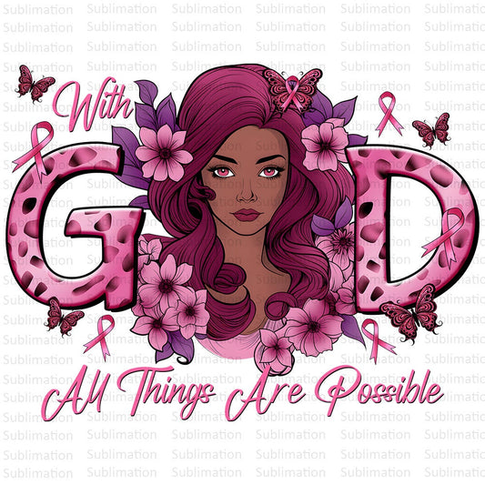 With God Things Are Possible Png, Cancer Awareness Png, Sublimation Png, Digital Download