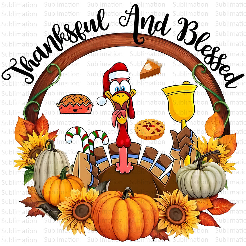 Thanksful and Blessed Turkey Png, Thanksgiving Png, Autumn png, Fall vibes png, Fall Turkey png, Sublimation Png, Digital Download