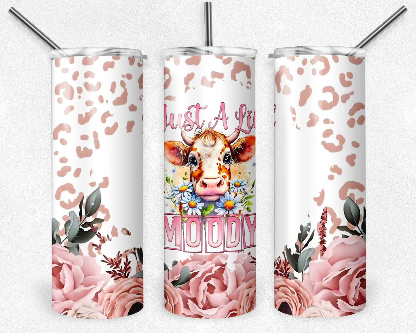 Just a Lil Moody Tumbler Png, 20 oz Skinny Tumbler Sublimation Design, Digital Download PNG, Floral Tumbler PNG, 20oz Tumbler Design