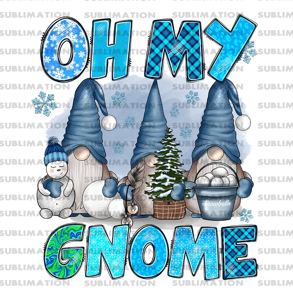 Oh My Gnome Png, Sublimation Png, Sublimation Designs, Gnomes Cold Png, Digital Download