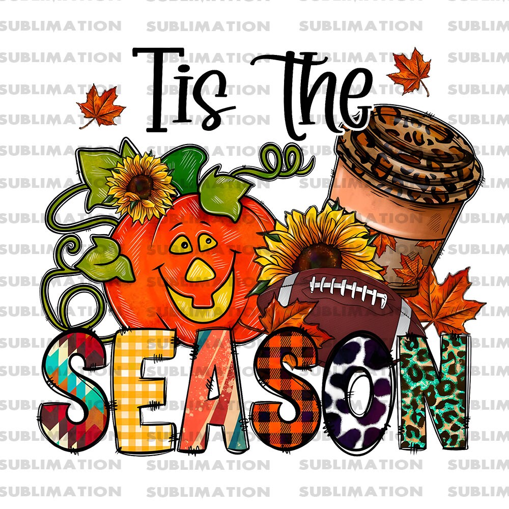 Tis the Season Png, Sublimation Png, Sublimation Designs, Fall Png, Digital Download