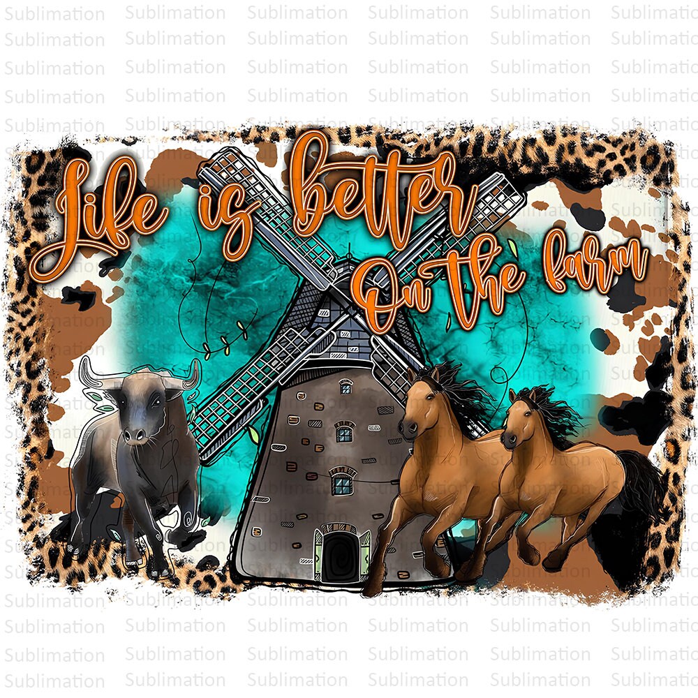 Life Is Better Farm Png, Sublimation Png, Sublimation Designs, Horse Png, Digital Download