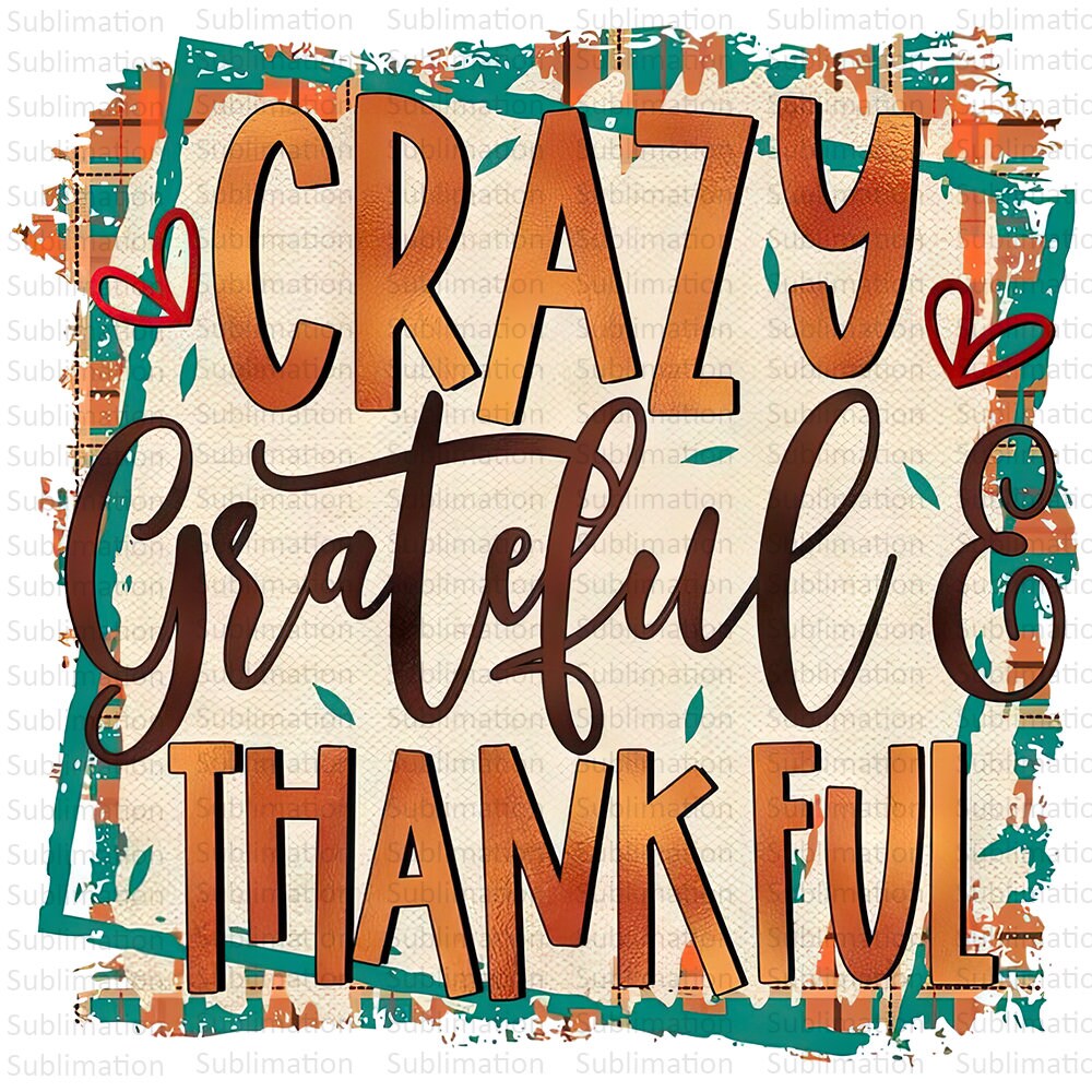 Crazy Thankful Grateful Png, Autumn png, Fall vibes png, Fall Turkey png, Thanksgiving Png, Sublimation Png, Digital Download