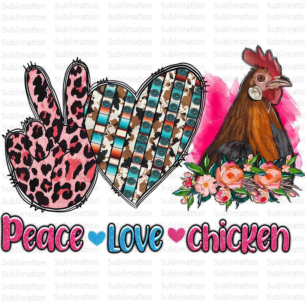 Peace Love Chicken Png, Sublimation Png, Sublimation Designs, Farm Png, Digital Download