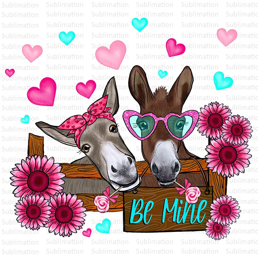 Valentine Day Donkey PNG , Valentines day Sublimation PNG , Sublimation Designs Downloads , Be mine Design, Png