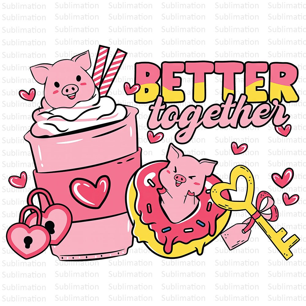 Better Together  Png, Heart Valentines Svg, Valentine Day png, Heart png, Sublimation png