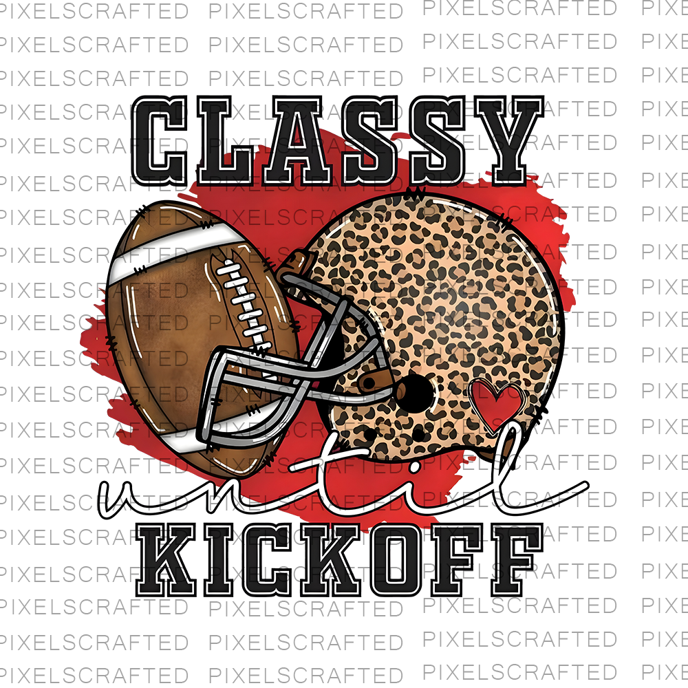 Classy Until Kickoff PNG Sublimation Design, American Football PNG